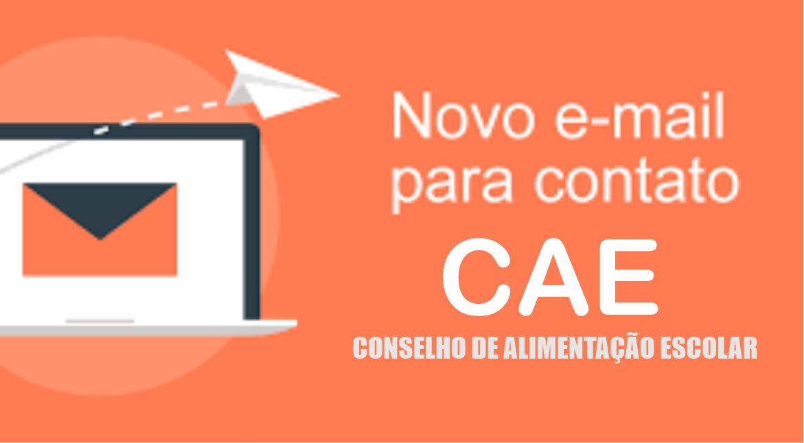 Novo e-mail do CAE – CONSELHO DE ALIMENTAÇÃO ESCOLAR